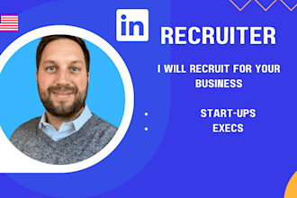be your recruiter for your business needs