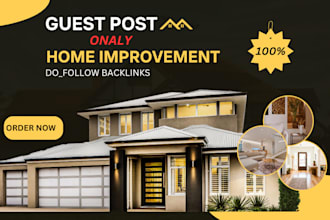 do write and publish guest post  only home improvement