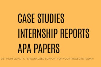 help with case studies and internship reports, apa papers