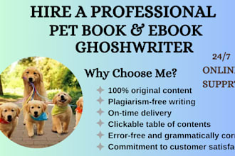 write ebooks on pets, pet training, pet cares, health veterinary
