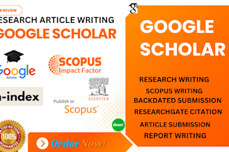 get research written and published in top journals in google scholar and scopus