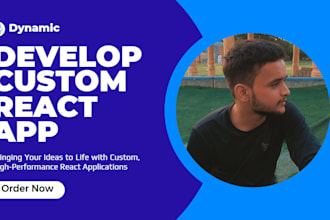 develop custom react front end applications and optimize and debug your react ap