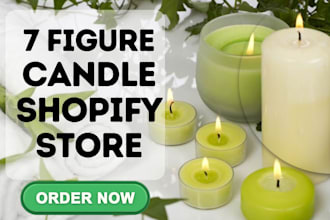 design 7 figure candle shopify store candle website dropshipping