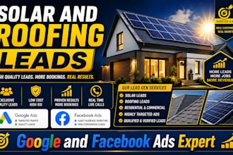 generate hot solar and roofing leads via google ads and facebook ads