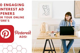 write 20 engaging pinterest ad openers for your online store