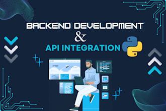 build scalable backend systems and integrate apis with flask, fastapi, django