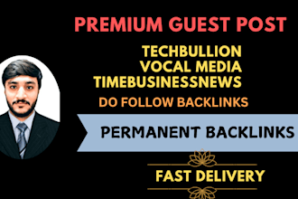 guest post on techbullion, vocal media and timebusinessnews