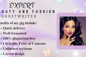 ghost write 30, 000 words beauty and fashion ebook, skincare, beauty tips
