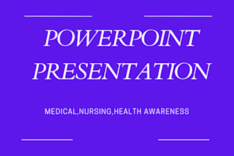create professional nursing, medical, health awareness powerpoint presentations