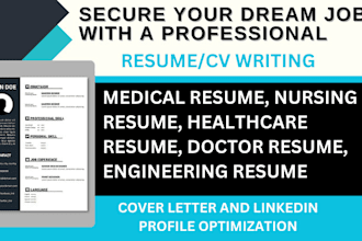 write medical, healthcare, nursing, doctor, executive, engineering resume or cv
