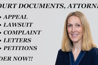 prepare legal documents, lawsuits, motions, complaints, appeals as your lawyer