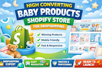 design high converting baby products shopify store for dropshipping