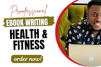 ghostwrite health and fitness ebook, medical guide book and ebook ghostwriting