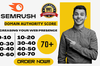 increase semrush authority score 40, 50, 60, 70plus