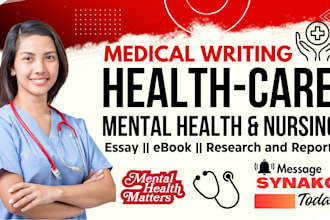 be your medical writer on nursing, healthcare ebooks, mental health, ghostwriter