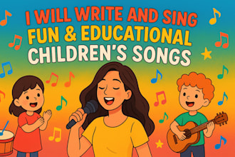 write and produce fun childrens music, nursery rhymes, children song with vocal