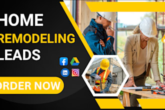home remodeling leads home improvement leads home renovation, home remodeling