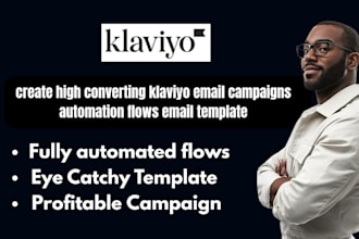 create high converting klaviyo email campaigns, automation flows, email template
