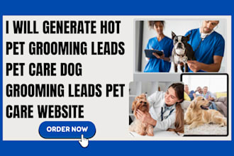generate hot pet grooming leads pet care dog grooming leads pet care website