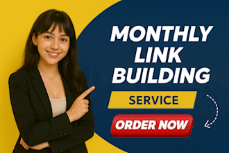 provide monthly link building service for SEO