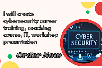 create cybersecurity career training, coaching course, workshop presentation