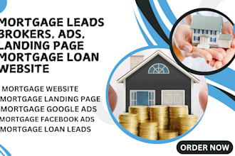 generate mortgage leads brokers, ads, landing page mortgage loan website