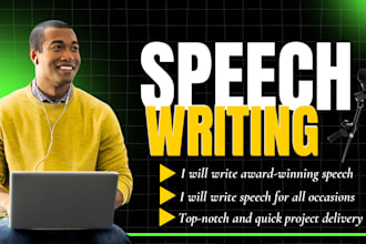 write you informative, persuasive, motivational speech