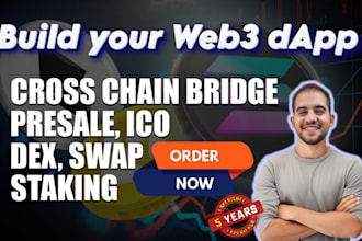 build cross chain bridge, staking, presale and dex