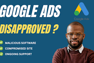 fix disapproved google ads for malicious software, compromise site, suspended ad