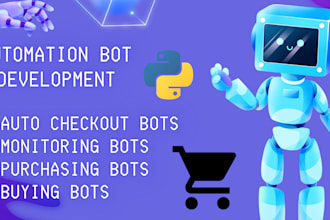 develop automated monitoring bot, auto checkout bot, buying bot, purchasing bot