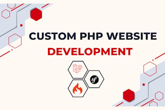 develop custom PHP websites with laravel, codeigniter, or symfony