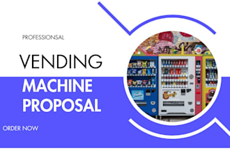 compose excellent vending machine proposal, vending machine business plan
