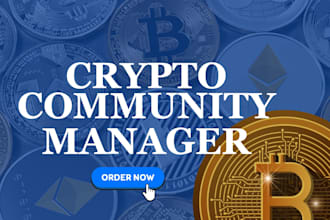be your crypto community manager or moderator