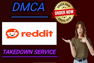 takedown all types of defamatory, harassing contents from reddit under dmca