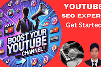 be your youtube channel SEO expert and increase video views and subscribers