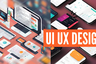 create ui ux mobile app and web design  in lowest cost