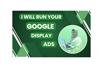 manage your google display ads campaign for maximum ROI
