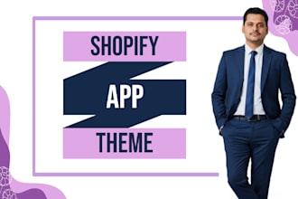 provide shopify app,theme and store customization services