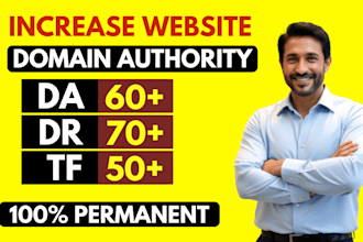 increase ahrefs dr 70 moz da 50 trust flow 40 plus quickly