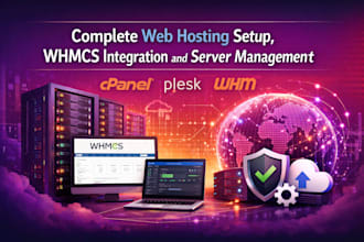complete web hosting setup, whmcs integration and server management