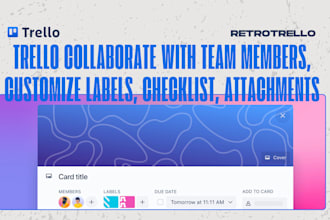 trello collaborate with team members, customize labels, checklist, attachments