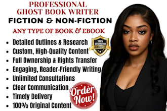write a high quality book and ebook, fiction and nonfiction ghost book writer