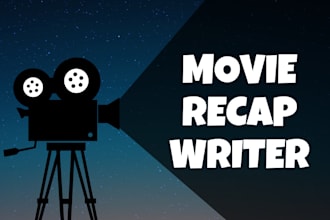 write engaging movie and TV show recaps for you