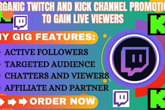 perform organic twitch and kick channel promotion to gain live viewers