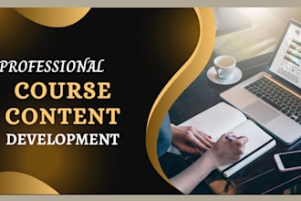 expert course content writer for elearning custom modules lms development