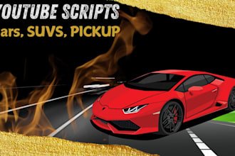 write engaging youtube video scripts for cars, suvs, pickup trucks
