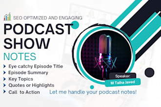write your engaging and SEO optimized podcast show notes
