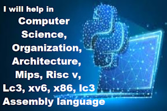 computer organization and science, assembly language, mips, riscv, x86, lc3, xv6