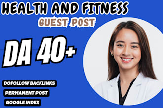 provide da 50 health and fitness guest post with dofollow backlink