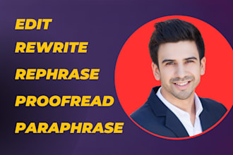 rewrite, line edit, paraphrase and proofread an e book, article, or ai content